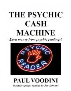 The Psychic Cash Machine by Paul Voodini ( Instant Download )
