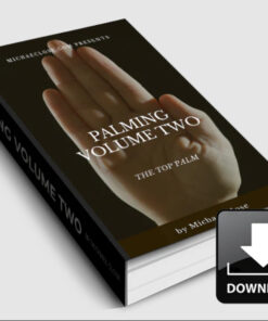 Michael Close - Palming Volume Two - The Top Palm ( Instant Download )
