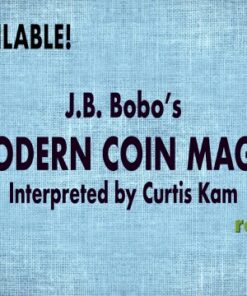 J.B. Bobo’s Modern Coin Magic Interpreted by Curtis Kam ( Instant Download )