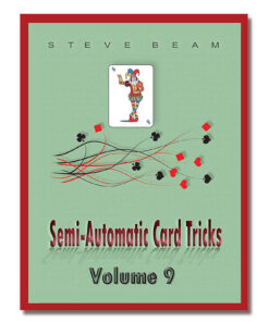 Steve Beam – Semi-Automatic Card Tricks, Vol. 9 ( Instant Download )