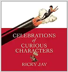 Celebrations of Curious Characters By Ricky Jay ( Instant Download )