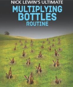 Ultimate Multiplying Bottles Routine by Nick Lewin. ( Instant Download )