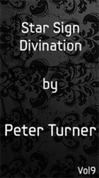 Star Sign Divination  Vol 9  by Peter Turner. ( Instant Download )
