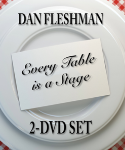 Every Table is a Stage  by Dan Fleshman ( Instant Download )