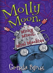 Molly Moon Micky Minus & the Mind Machine by Georgia Byng ( Instant Download )