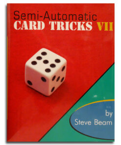 Steve Beam – Semi-Automatic Card Tricks, Vol. 7 ( Instant Download )