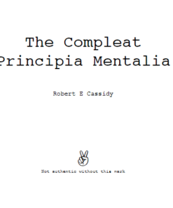 Compleat Principia Mentalia by Bob Cassidy ( Instant Download )