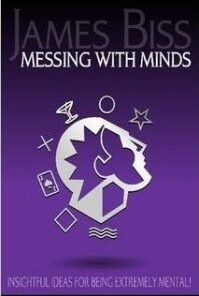 Messing With Minds by James Biss ( Instant Download )