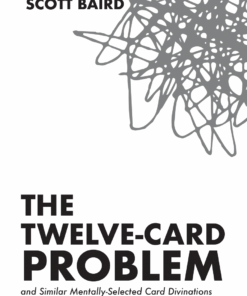 The Twelve Card Problem by Scott Baird ( Instant Download )