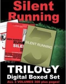 Silent Running Trilogy by Ben Harris ( Instant Download )