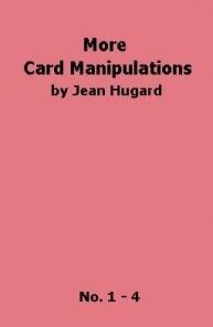 More Card Manipulations by Jean Hugard ( Instant Download )