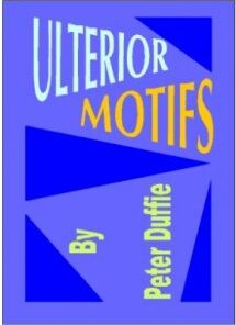 Ulterior Motifs By Peter Duffie ( Instant Download )