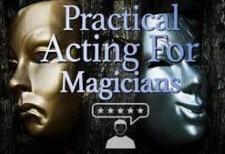 Practical Acting for Magicians by Conjuror Community. ( Instant Download )