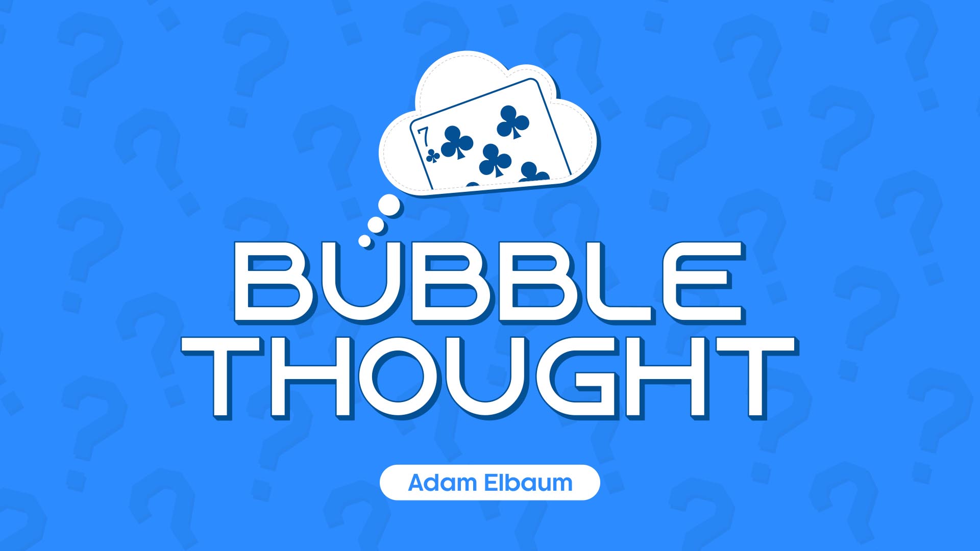 Adam-Elbaum-Bubble-Thought-vanishingincmagic.com-720p-video-PDF