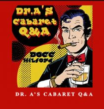 Dr A's Cabaret Q&A by Docc Hilford ( Instant Download )