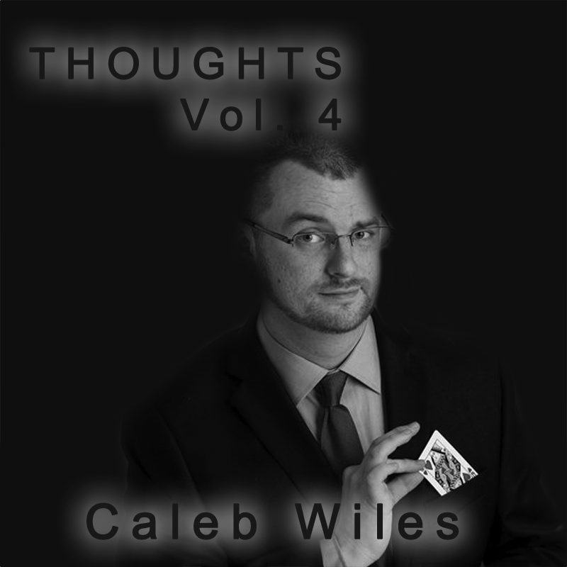 Caleb-Wiles-Thoughts-Vol-4