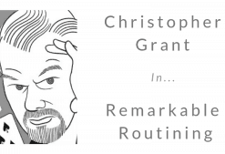 Christopher Grant: Remarkable Routining. ( Instant Download )
