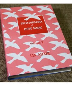 Encyclopedia of Dove Magic by Ian Adair Vol 2 ( Instant Download )