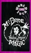 McBride Mask, Myth and Magic 1993 World Tour ( Instant Download )