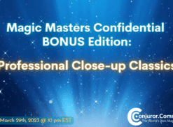 Magic Masters Confidential BONUS Edition: Professional Close-up Classics. ( Instant Download )