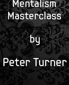 Mentalism Masterclass by Peter Turner ( 13 Vols , Instant Download )