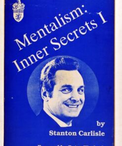 Mentalism: Inner Secrets I by Stanton Carlisle ( Instant Download )