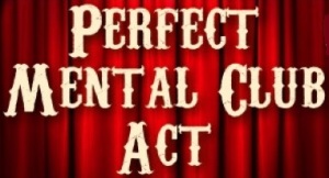 Perfect-Mental-Club-Act-300x162 (1)
