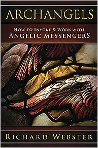 Richard Webster - Archangels How to Invoke & Work with Angelic Messengers. ( Instant Download )