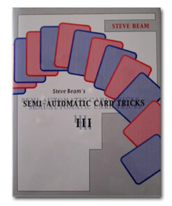 Steve Beam – Semi-Automatic Card Tricks, Vol. 3 ( Instant Download )