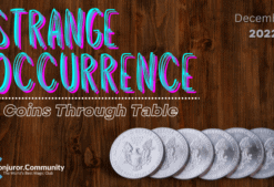Strange Occurrence: Coins Through Table - Conjuror Community ( Instant Download )