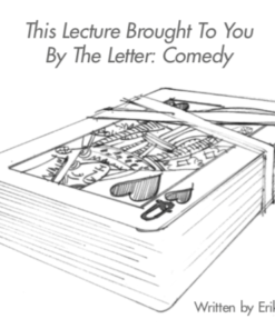 This Lecture Brought To You By The Letter Comedy Erik Tait. ( Instant Download )