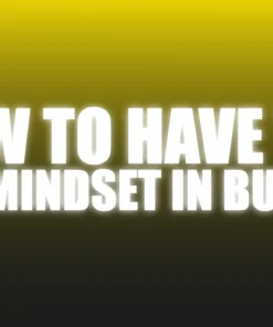 How To Have The Right Mindset In Business - The Netrix. ( Instant Download )
