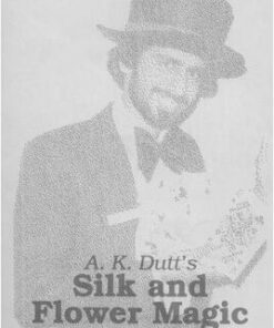 A .K. Dutt - Silk and Flower Magic ( Instant Download )
