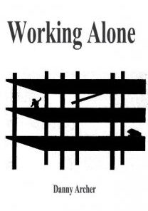 Working Alone by Danny Archer ( Instant Download )