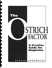 The Ostrich Factor : a practice guide for Magicians by Gerald Edmundson. ( Instant Download )