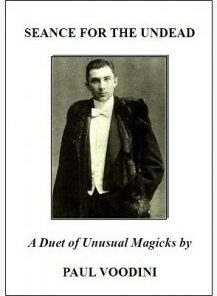 Seance for the Undead by Paul Voodini ( Instant Download )