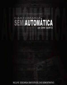 Cartomagia Semiautomática by Dani Daortiz ( Spanish , Instant Download )