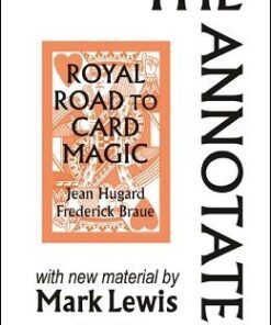 The Annotated Royal Road to Card Magic by Mark Lewis ( Instant Download )