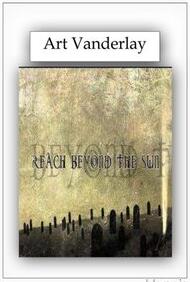 Art Vanderlay - Reach Beyond The Sun ( Instant Download )