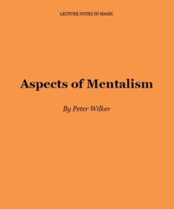 Aspects of Mentalism by Peter Wilker ( Instant Download )
