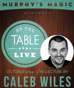 At the Table Live Lecture - Caleb Wiles ( Instant Download )