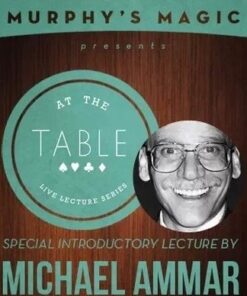 At the Table Live Lecture - Michael Ammar ( Instant Download )