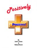 Positively Positive! by Scott F Guinn & Richard Busch ( Instant Download )