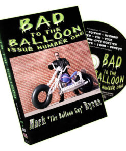 Bad To The Balloon by Mark Byrne - Volume 1 ( Instant Download )