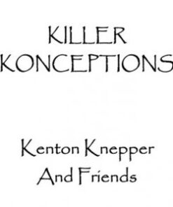 Killer Konceptions by Kenton Knepper ( Instant Download )