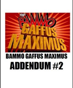 Bammo Gaffus Maximus Addendum 2 by Bob Farmer ( Instant Download )