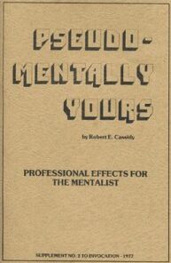 Pseudomentally Yours by Bob Cassidy ( Instant Download )