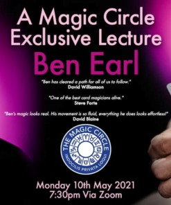 Benjamin Earl – The Magic Circle Lecture – May 10th 2021 ( Instant Download )