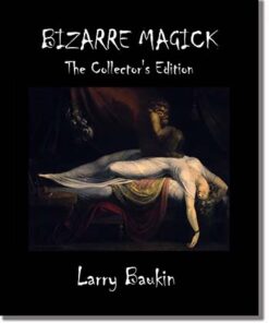 Larry Baukin – Bizarre Magick – Collector’s Edition ( Instant Download )