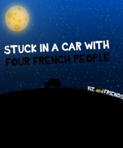 Bizau Vasile Cristian-Stuck In A Car With Four French People ( Instant Download )